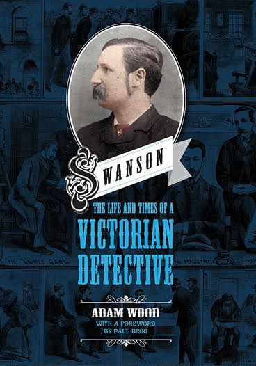 The front cover of Adam Wood's book The Life and Times of a Victorian Detective.